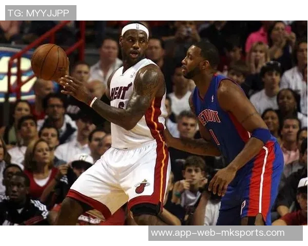 麦迪与詹姆斯历史交锋数据分析及精彩瞬间回顾